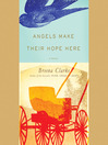 Cover image for Angels Make Their Hope Here